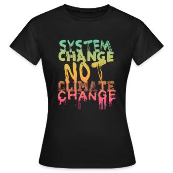 Changement de système - pas changement climatique - T-shirt Femme - noir - Devant - AI Model Female 172 dark (172cm)