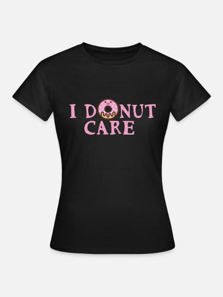 I donut care - Women's T-Shirt - black