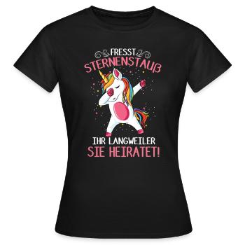 Fresst meinen Sternenstaub ihr Langweiler - Frauen T-Shirt - Schwarz - Vorne - AI Model Female 172 dark (172cm)