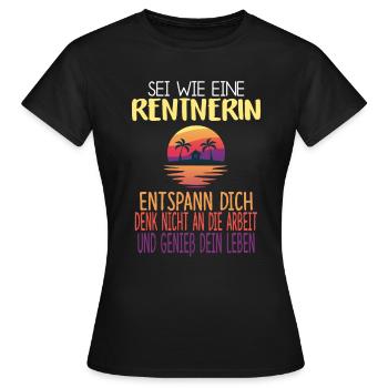 sei wie eine rentnerin - Frauen T-Shirt - Schwarz - Vorne - AI Model Female 172 dark (172cm)
