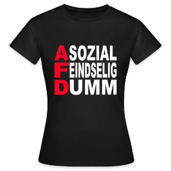 asozial feindselig dumm - Frauen T-Shirt - Schwarz - Vorne - AI Model Female 172 dark (172cm)