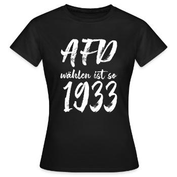 afd waehlen ist so 33 - Frauen T-Shirt - Schwarz - Vorne - AI Model Female 172 dark (172cm)