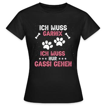 ich muss garnix ich muss nur gassi gehen - Frauen T-Shirt - Schwarz - Vorne - AI Model Female 172 dark (172cm)