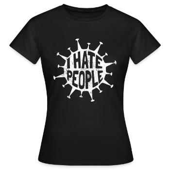 I hate People Virus Pandemie Grippe Influenza - Frauen T-Shirt - Schwarz - Vorne - AI Model Female 172 dark (172cm)