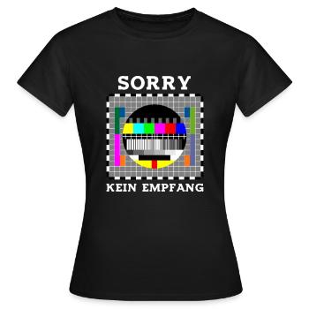 Sorry kein Empfang Sarkasmus Arbeit Beruf - Frauen T-Shirt - Schwarz - Vorne - AI Model Female 172 dark (172cm)