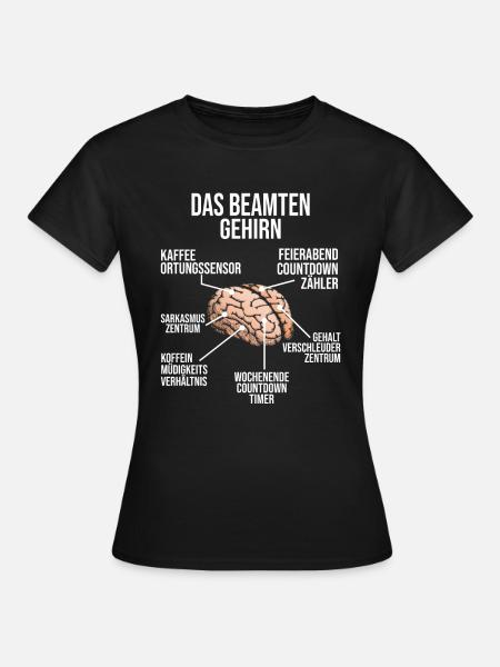 Beamter Gehirn Beamte Beruf Beamten Geschenk - Frauen T-Shirt - Schwarz
