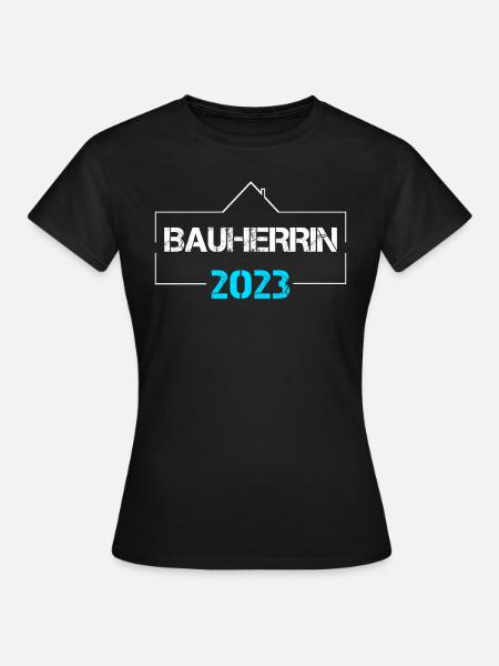 Bauherrin 2023 Häuslebauer Eigenheim Geschenk - Frauen T-Shirt - Schwarz