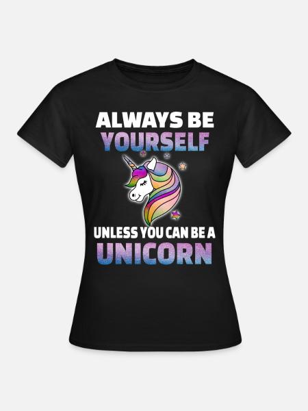 Einhorn sei du Selbst - Frauen T-Shirt - Schwarz