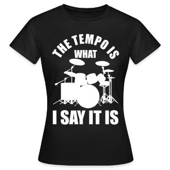 Le tempo est ce que je dis c’est Schlagzeuger Batteur - T-shirt Femme - noir - Devant - AI Model Female 172 dark (172cm)