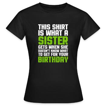 Cadeau d'anniversaire frère soeur frères et soeurs - T-shirt Femme - noir - Devant - AI Model Female 172 dark (172cm)