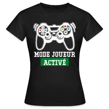 Humour Jeux Vidéo Mode Joueur Activé Cadeau Gamer - T-shirt Femme - noir - Devant - AI Model Female 172 dark (172cm)