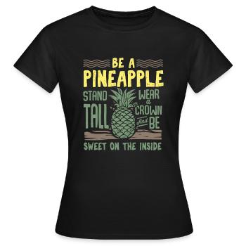 Soyez un ananas - Déclaration de motivation confiante - T-shirt Femme - noir - Devant - AI Model Female 172 dark (172cm)