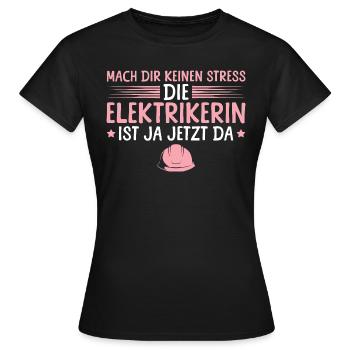 Elektrikerin ist ja jetzt da Handwerkerin - Frauen T-Shirt - Schwarz - Vorne - AI Model Female 172 dark (172cm)