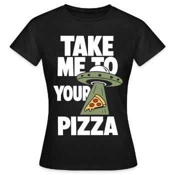 Take Me to Your Pizza UFO - Women's T-Shirt - black - Front - AI Model Female 172 dark (172cm)