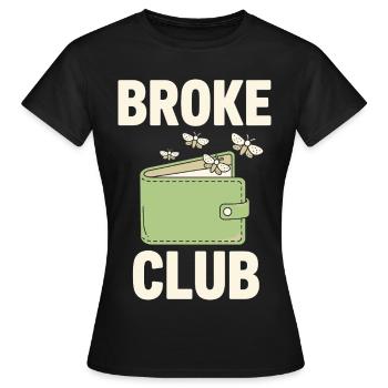 Broke Club Empty Wallet - Women's T-Shirt - black - Front - AI Model Female 172 dark (172cm)