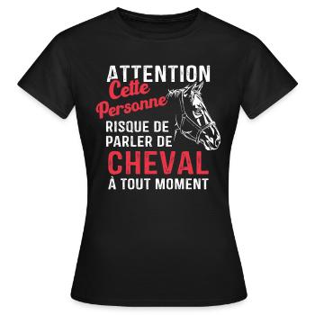 Cette Personne Risque Parler De Cheval Tout Moment - T-shirt Femme - noir - Devant - AI Model Female 172 dark (172cm)