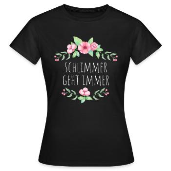 Schlimmer geht immer - Frauen T-Shirt - Schwarz - Vorne - AI Model Female 172 dark (172cm)