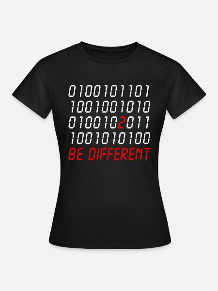 0100101 be different nerd programer gift idea - Frauen T-Shirt - Schwarz