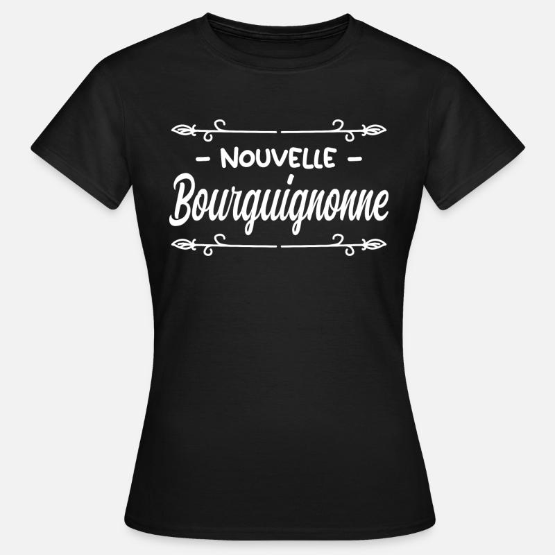 Nouvelle Bourguignonne - Idée cadeau bébé - T-shirt Femme - noir
