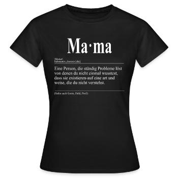 Mama Lustige Definition - Frauen T-Shirt - Schwarz - Vorne - AI Model Female 172 dark (172cm)