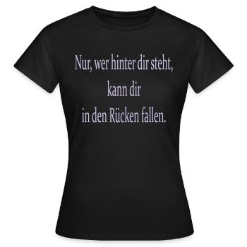 nur wer hinter dir steht - Frauen T-Shirt - Schwarz - Vorne - AI Model Female 172 dark (172cm)