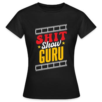 Shit Show Guru - T-shirt Femme - noir - Devant - AI Model Female 172 dark (172cm)