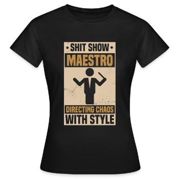 Scheiße-Show-Maestro - Frauen T-Shirt - Schwarz - Vorne - AI Model Female 172 dark (172cm)