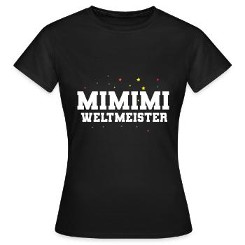 Mimimi Weltmeister - Frauen T-Shirt - Schwarz - Vorne - AI Model Female 172 dark (172cm)