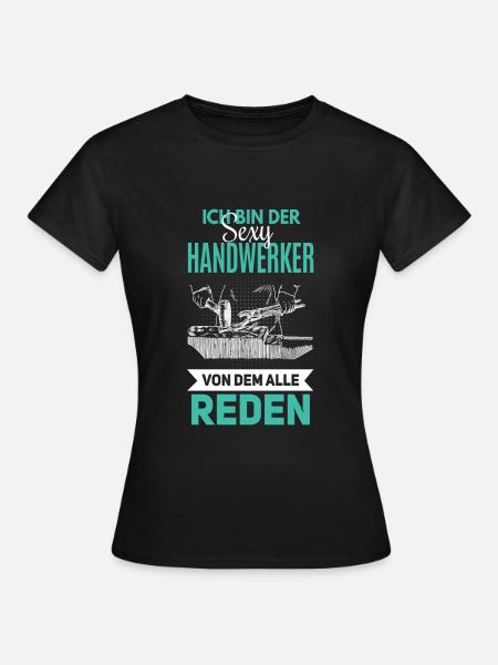 Witziger Handwerker Spruch - Frauen T-Shirt - Schwarz