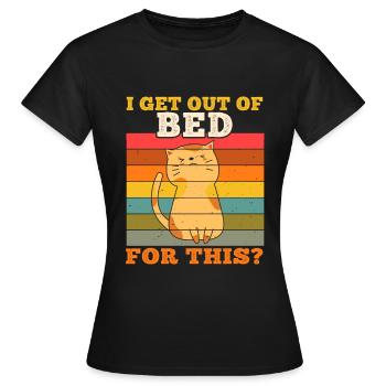 Je me suis levé pour ça? - T-shirt Femme - noir - Devant - AI Model Female 172 dark (172cm)