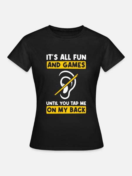 Deaf Funny Deaf Pride - Women's T-Shirt - black
