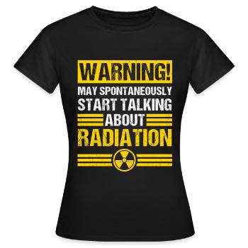Radioaktiv Strahlung Atomkraft Nuklearingenieur - Frauen T-Shirt - Schwarz - Vorne - AI Model Female 172 dark (172cm)