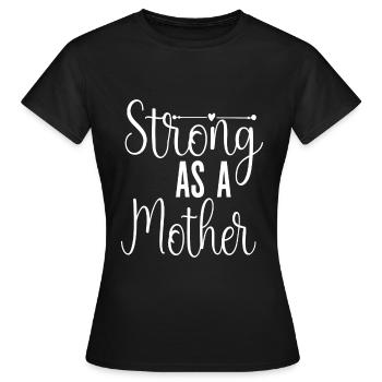 Forte comme une mère - T-shirt Femme - noir - Devant - AI Model Female 172 dark (172cm)