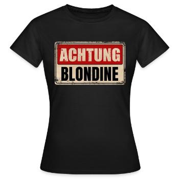 ACHTUNG BLONDINE - Frauen T-Shirt - Schwarz - Vorne - AI Model Female 172 dark (172cm)