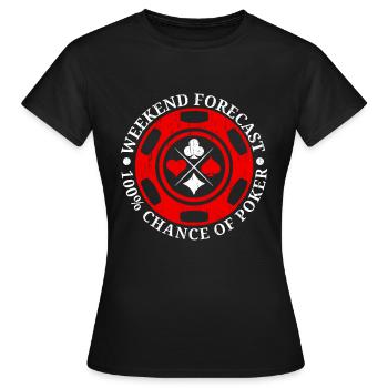 Prédiction du week-end 100% chance au Poker Casino - T-shirt Femme - noir - Devant - AI Model Female 172 dark (172cm)
