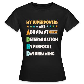 Mes superpouvoirs sont le TDAH Penser différemment - T-shirt Femme - noir - Devant - AI Model Female 172 dark (172cm)