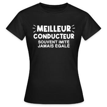 Conducteur | Je suis le meilleur Conducteur - T-shirt Femme - noir - Devant - AI Model Female 172 dark (172cm)