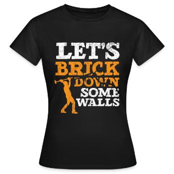 Let's tear down some walls House demolition - Women's T-Shirt - black - Front - AI Model Female 172 dark (172cm)