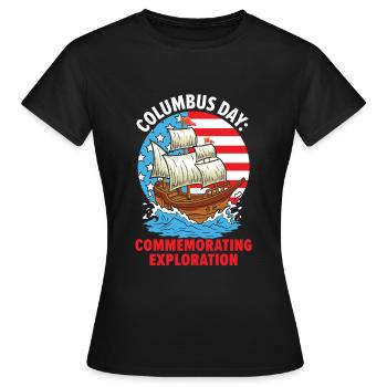 Columbus Day: To commemorate the discovery of K - Women's T-Shirt - black - Front - AI Model Female 172 dark (172cm)