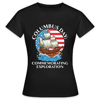 Columbus Day: To commemorate the discovery of K - Women's T-Shirt - black - Front - AI Model Female 172 dark (172cm)