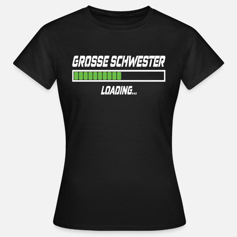 Grosse Schwester Loading... - Frauen T-Shirt - Schwarz