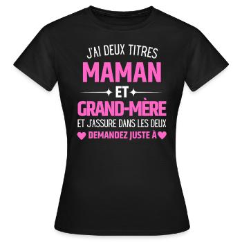 J'ai deux titres Maman et Grand-mère Personnalisé - T-shirt Femme - noir - Devant - AI Model Female 172 dark (172cm)