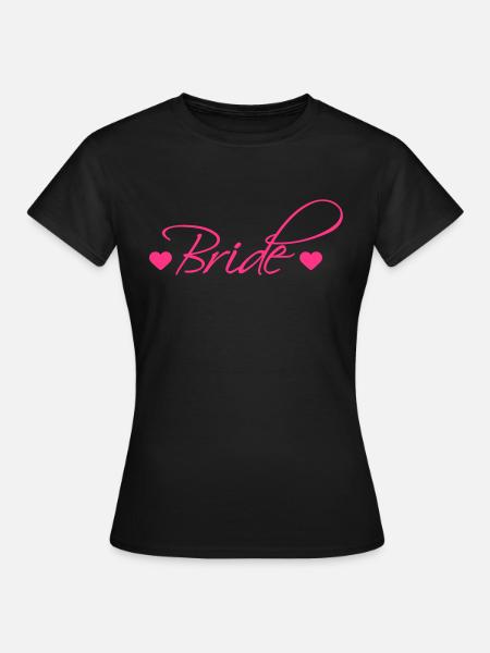 Bride - Frauen T-Shirt - Schwarz