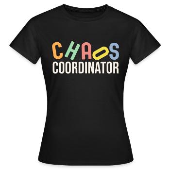 Women Chaos Coordinator - Women's T-Shirt - black - Front - AI Model Female 172 dark (172cm)