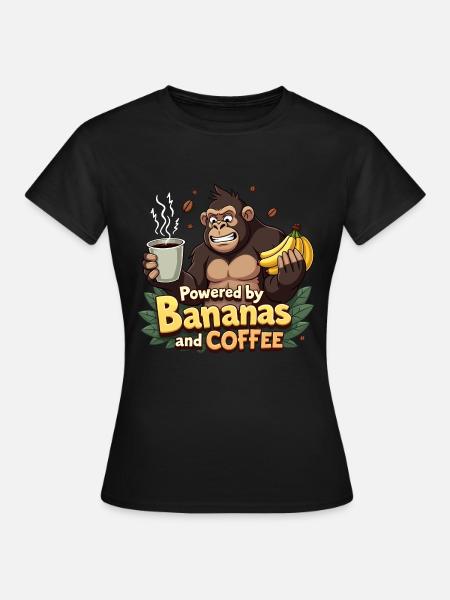 Gorilla Powered by Bananas and Coffee - Frauen T-Shirt - Schwarz