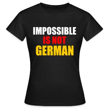 impossible is not german - Deutschland - Frauen T-Shirt - Schwarz - Vorne - AI Model Female 172 dark (172cm)