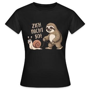 Zieh nicht so - Schnecke und Faultier - Frauen T-Shirt - Schwarz - Vorne - AI Model Female 172 dark (172cm)