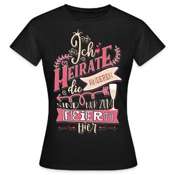 Ich heirate die anderen Feiern JGA Frauen - Frauen T-Shirt - Schwarz - Vorne - AI Model Female 172 dark (172cm)