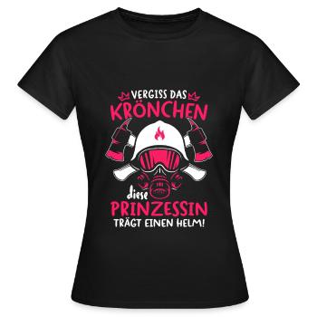 Vergiss Das Krönchen Feuerwehr Frau Feuerwehrfrau - Frauen T-Shirt - Schwarz - Vorne - AI Model Female 172 dark (172cm)