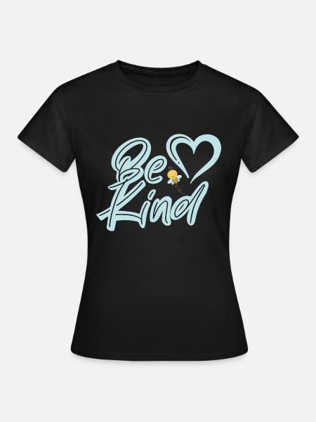 Be Kind - Frauen T-Shirt - Schwarz